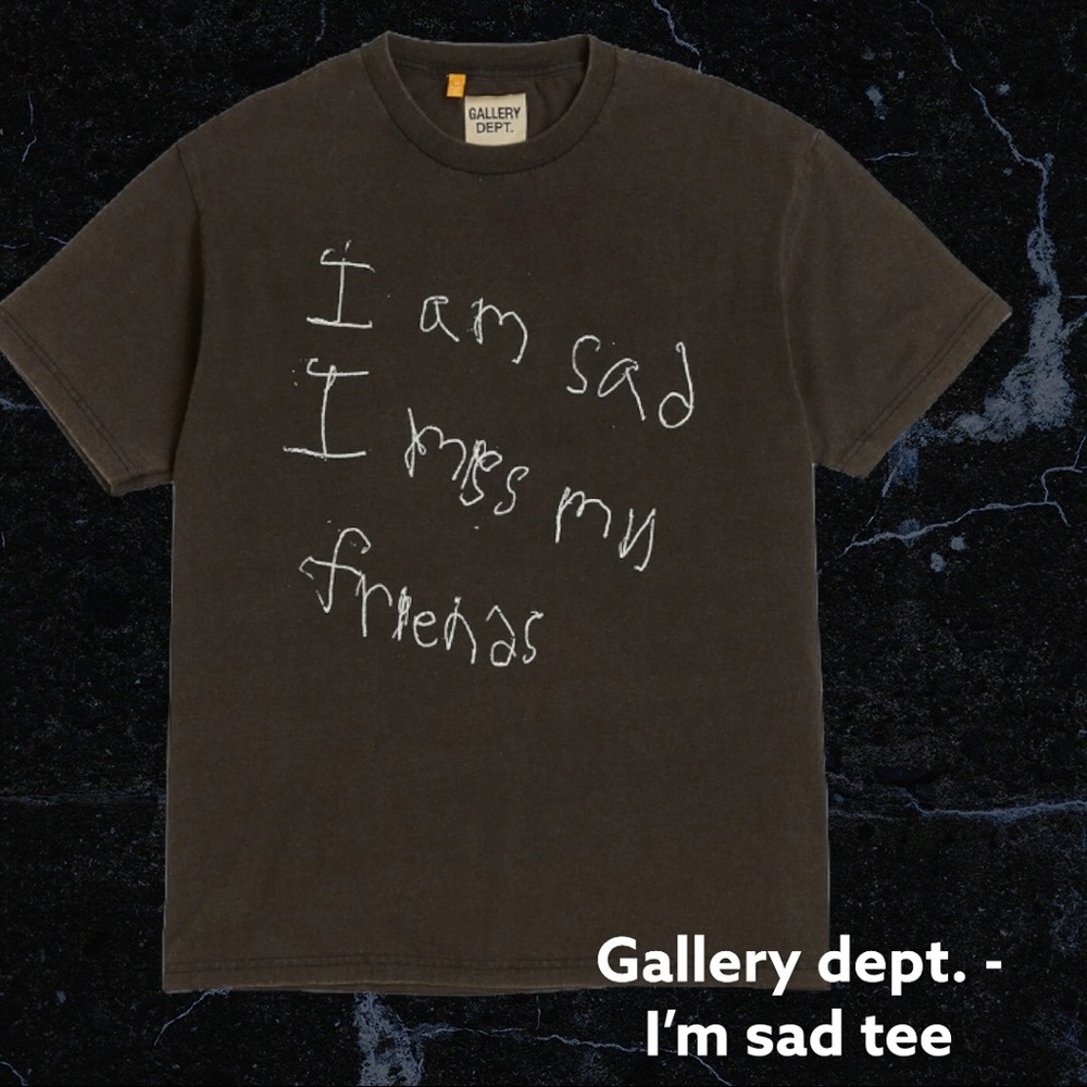 Gallery Dept “I’m sad I miss my friends” Tee